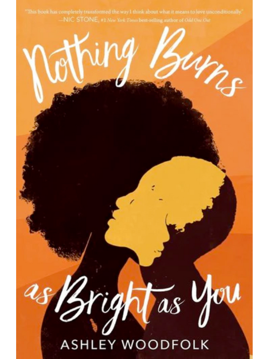 Nothing Burns as Bright as You