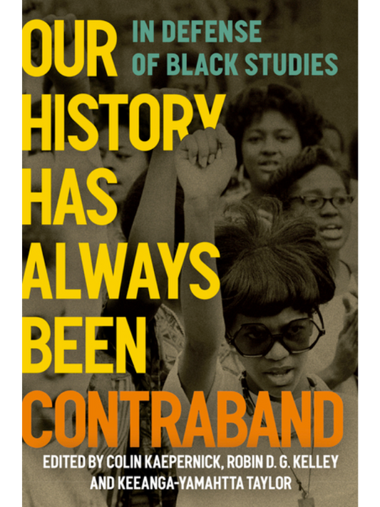 Our History Has Always Been Contraband