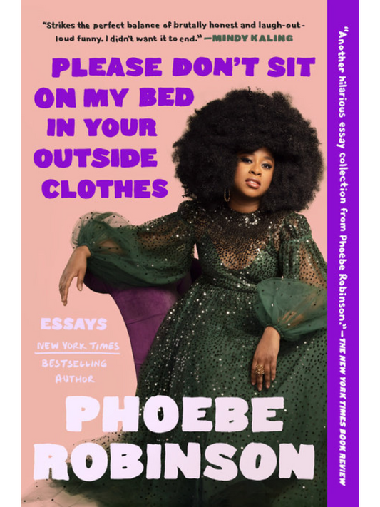 Please Don't Sit on My Bed in Your Outside Clothes