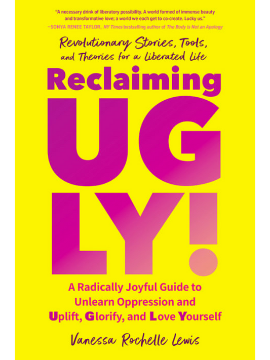 Reclaiming UGLY!
