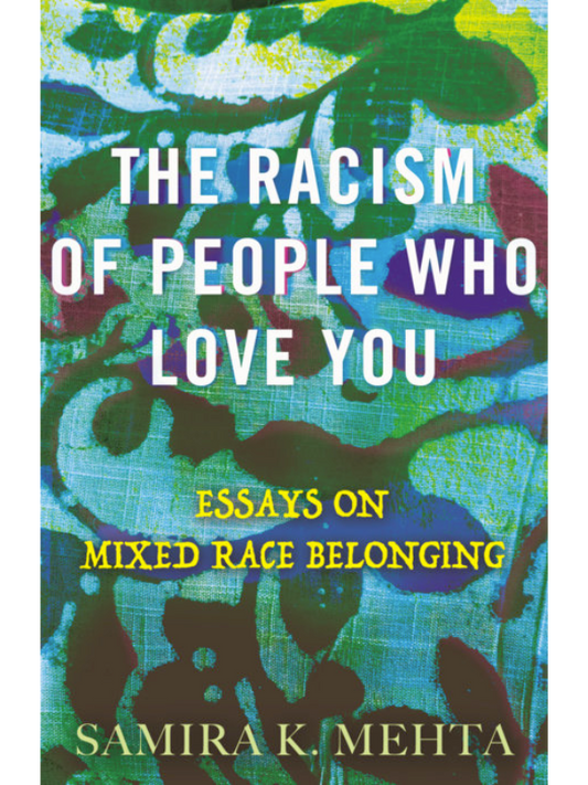The Racism of People Who Love You