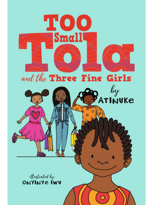 Too Small Tola and the Three Fine Girls