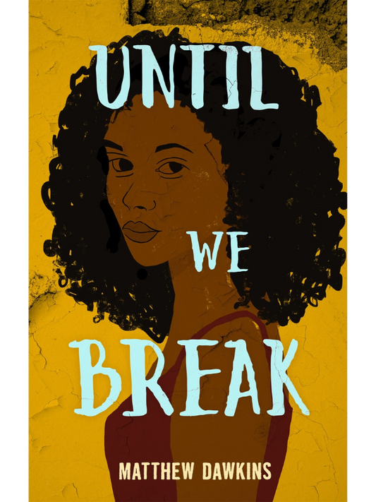 Until We Break