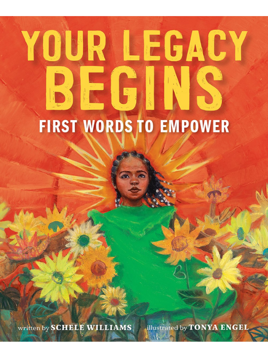 Your Legacy Begins: First Words to Empower