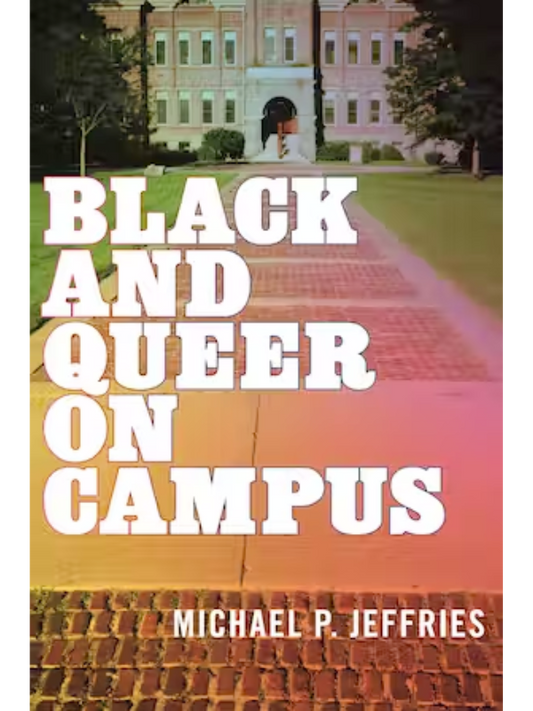 Black and Queer on Campus
