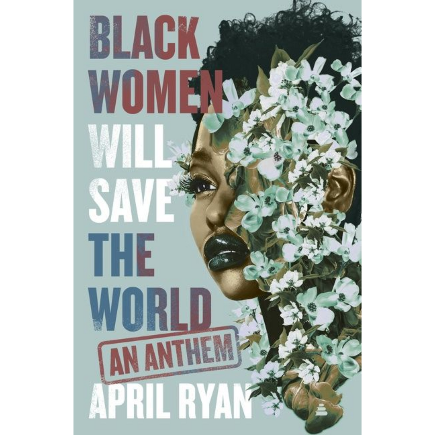 black women will save the world april ryan