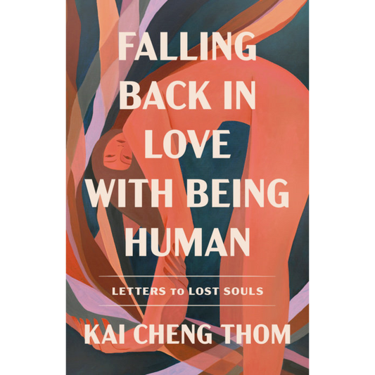 falling back in love with being human kai cheng thom