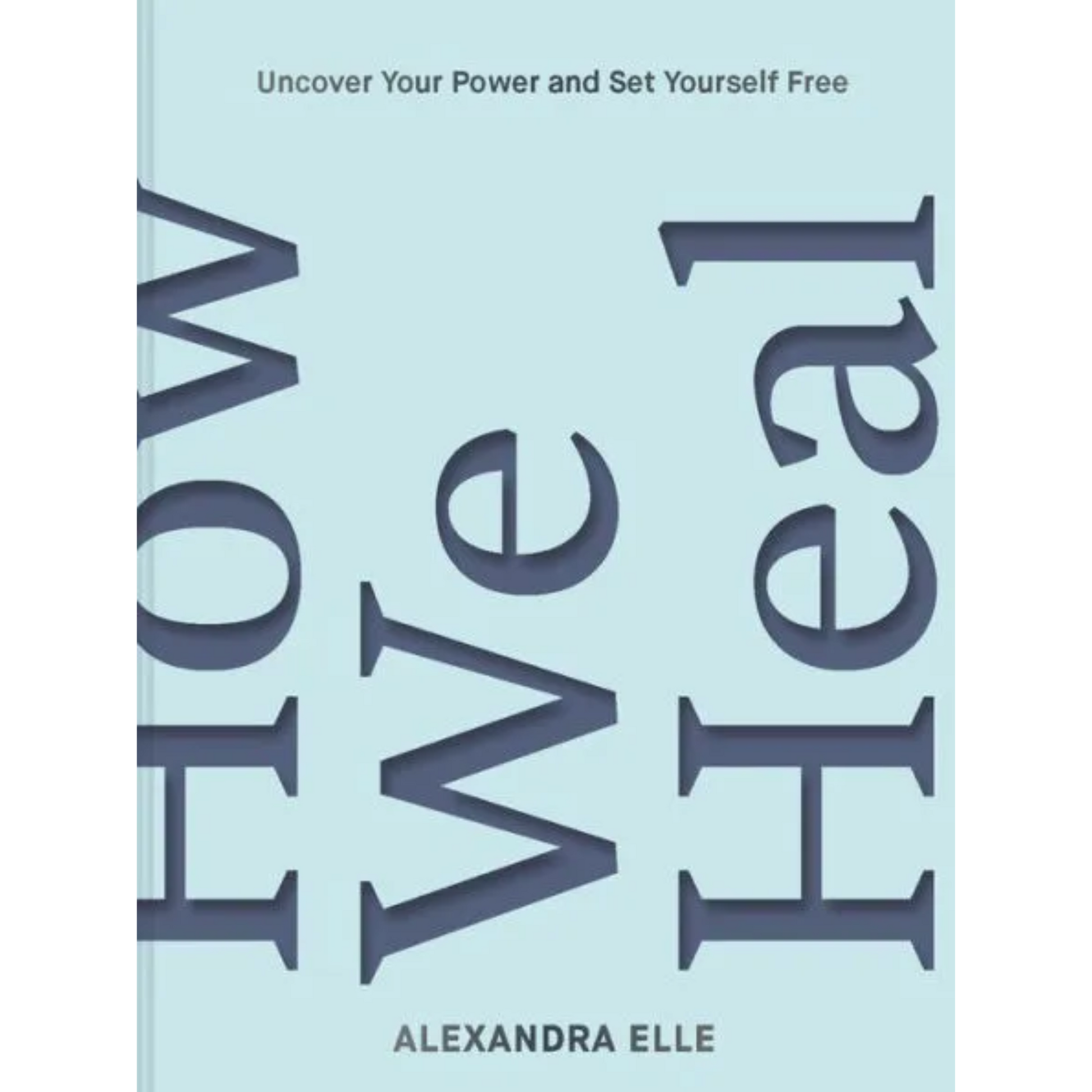how we heal alexandra elle