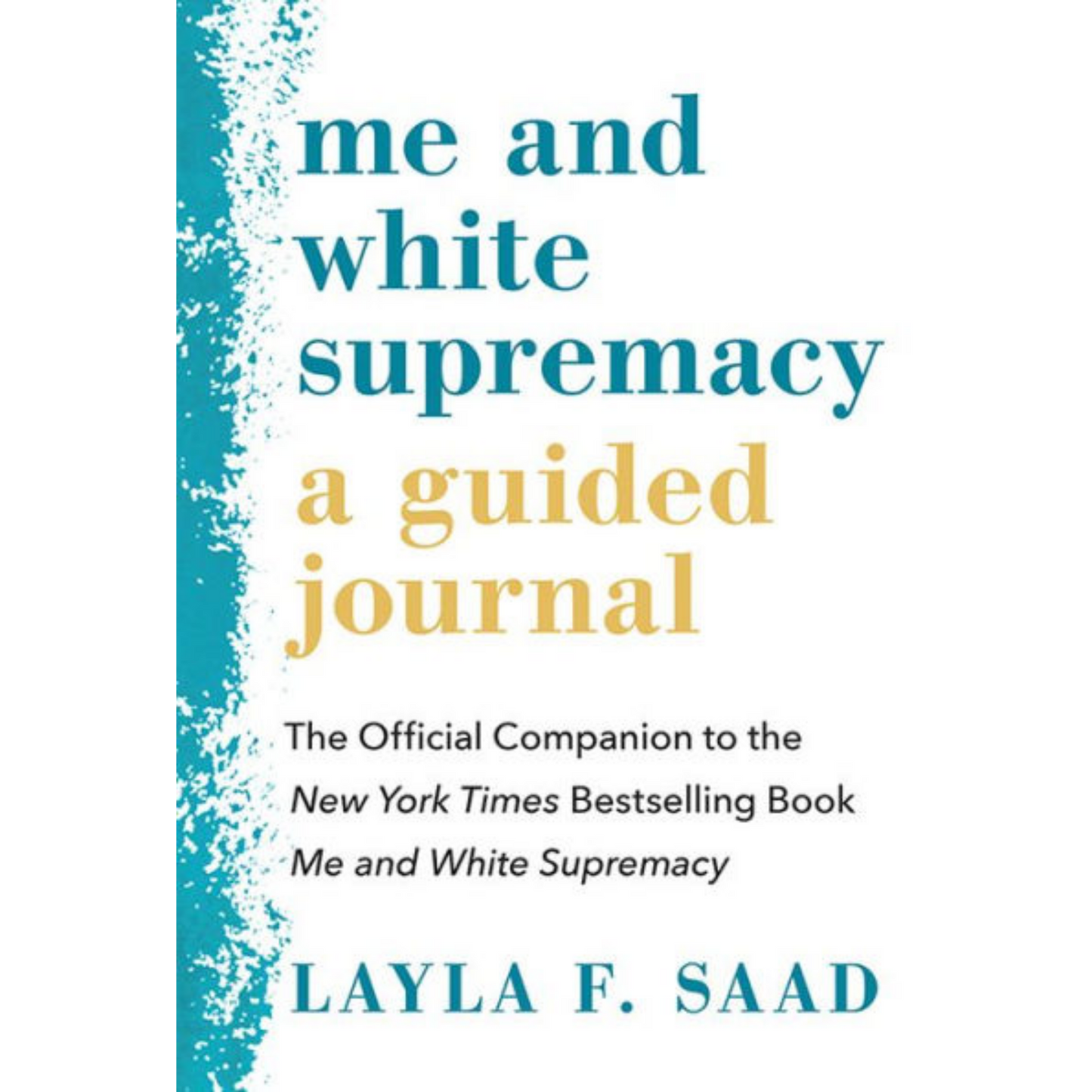 me and white supremacy a guided journal layla f saad