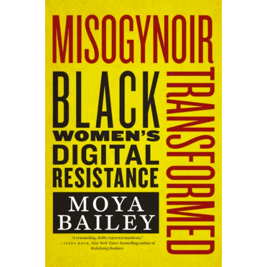 misogynoir transformed moya bailey