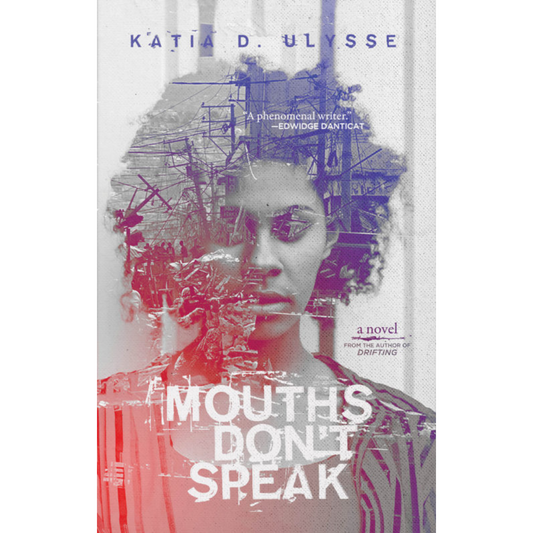mouths dont speak katia d ulysse