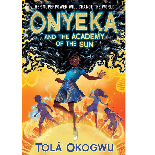 onyeka and the academy of the sun tola okogwu