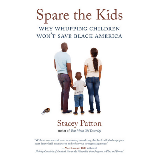 spare the kids stacey patton