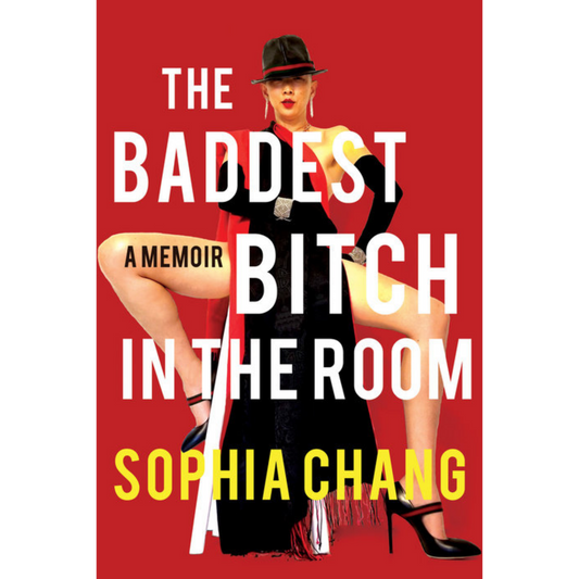 The Baddest Bitch in the Room: A Memoir