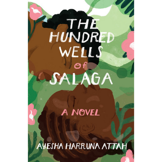 the hundred wells of salaga ayesha harruna attah
