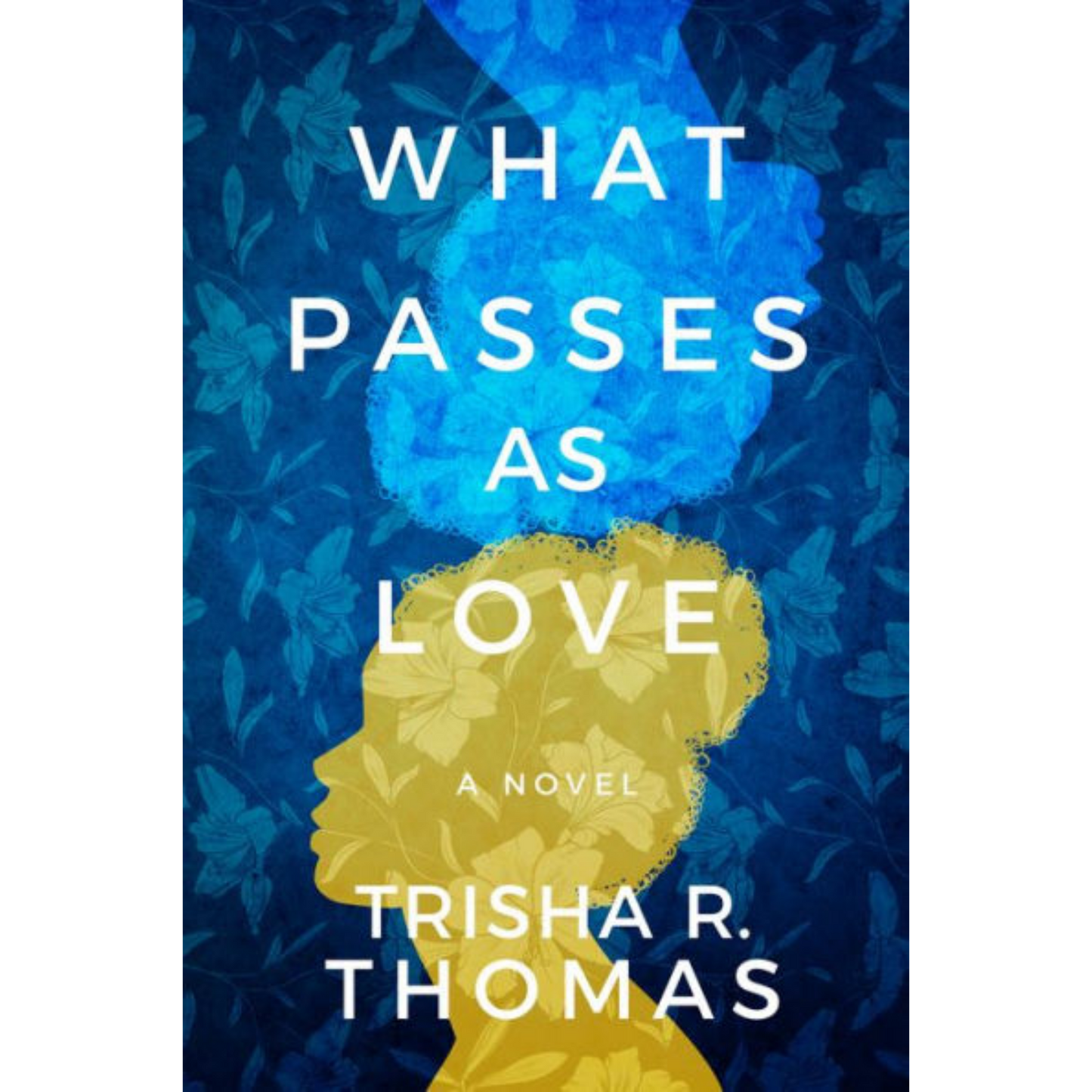 what passes as love trisha r thomas