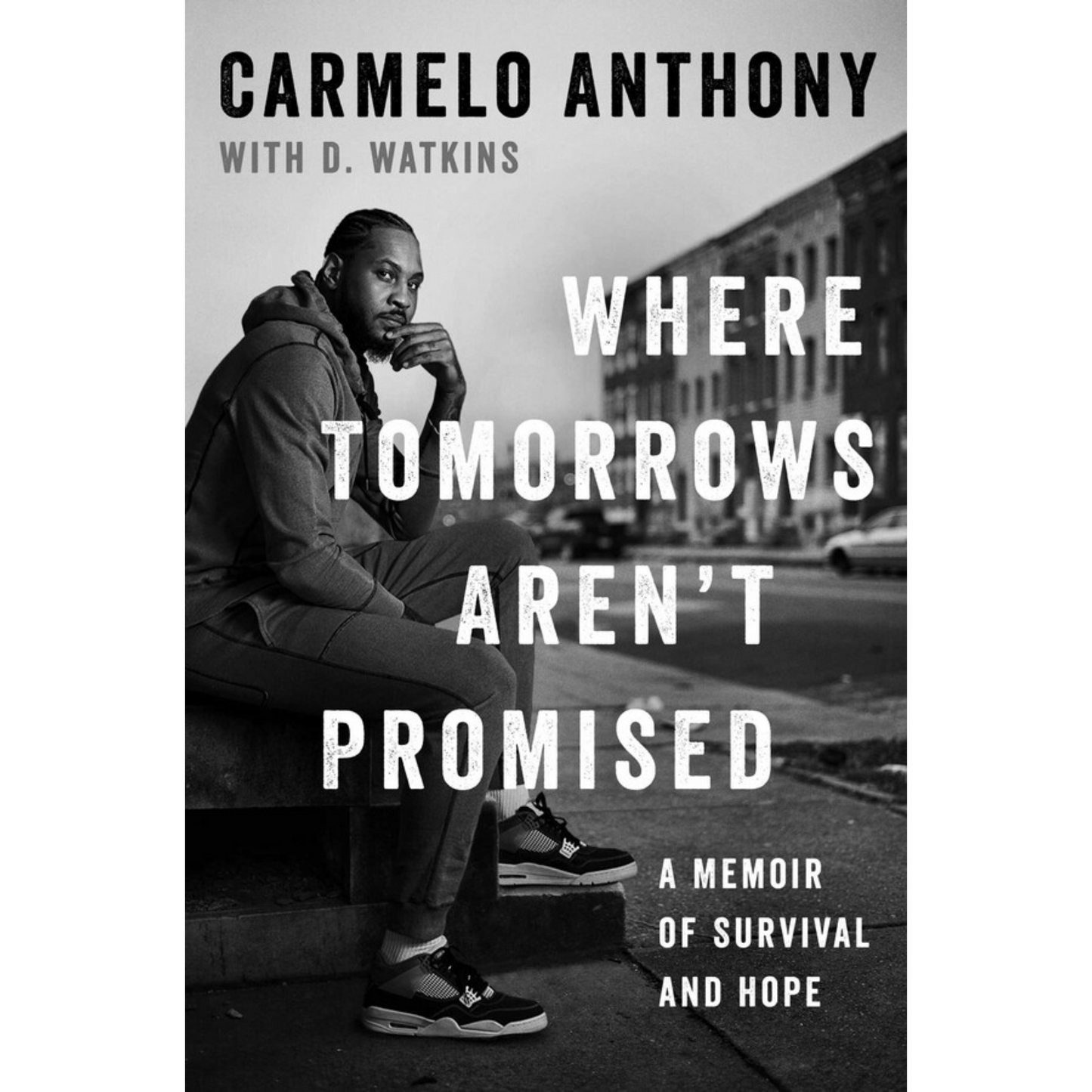 where tomorrows arent promised carmelo anthony