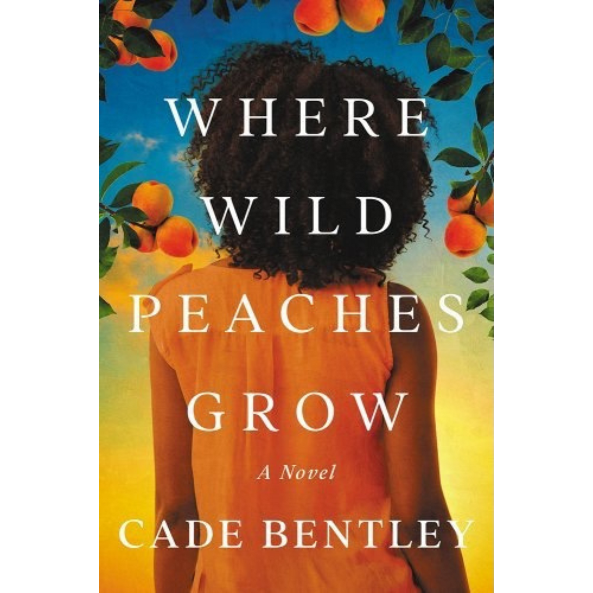 where wild peaches grow cade bentley