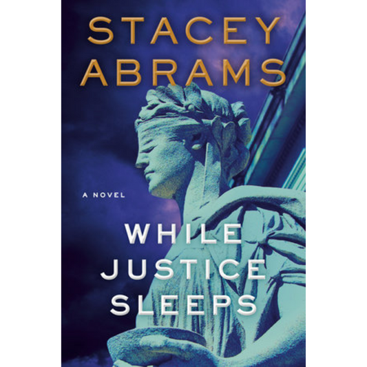while justice sleeps stacey abrams